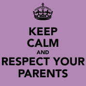 keep-calm-and-respect-your-parents-11